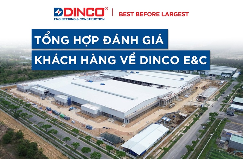 Tổng hợp đánh giá của khách hàng về Dinco E&C